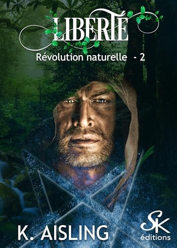 Révolution naturelle: Tome 2, Liberté