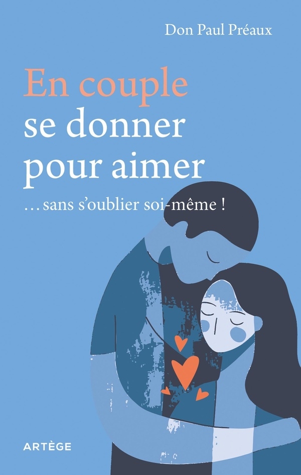 En couple, se donner pour aimer ... sans s'oublier soi-même !