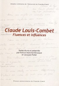 Claude Louis-Combet. Fluences et Influences