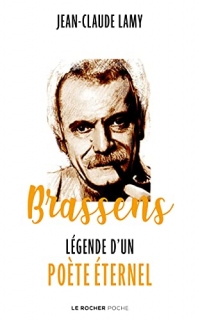 Brassens: Légende d'un poète éternel