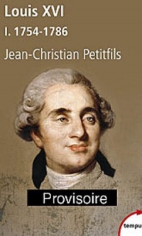 Louis XVI, tome 1 : 1754-1786 (1)