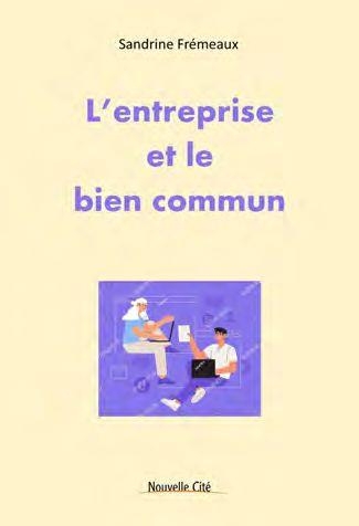 L'ENTREPRISE ET LE BIEN COMMUN