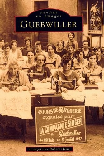 Guebwiller - Tome I