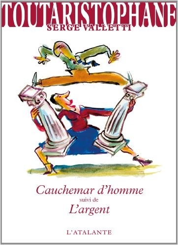 Cauchemar d'homme, suivi de L'argent