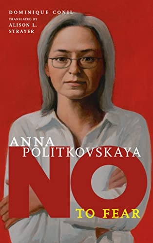 Anna Politkovskaya: No to Fear [9781644211304]