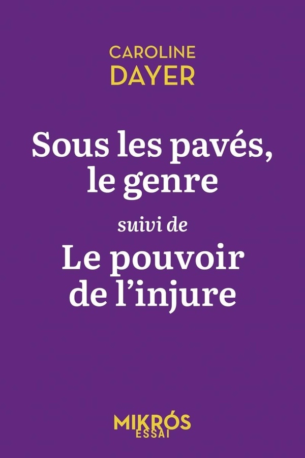 Sous les pavés le genre suivi de Le pouvoir de l'injure