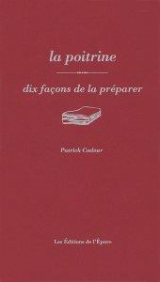 La Poitrine, dix façons de la préparer