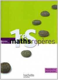 Maths Repères 1ère S - Livre élève Format compact - Edition 2011