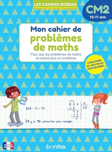 Mon cahier de problèmes de maths CM2 - 10-11 ans - Guide complet avec mémos, exercices et corrigés - Cahiers Bordas