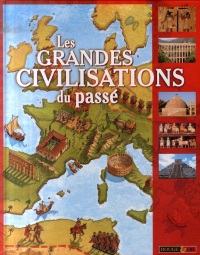 GRANDES CIVILISATIONS DU PASSE