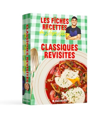 Classiques revisités: Les fiches recettes de Diego Alary