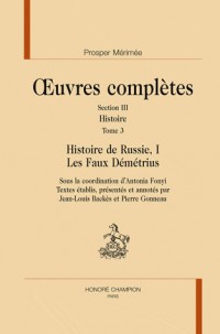 Histoire de Russie, les faux démétrius. Oeuvres complètes. Section histoire tome 3