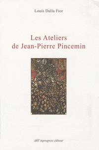 Les Ateliers de Jean-Pierre Pincemin