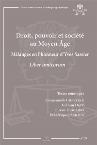 Droit, pouvoir et société au Moyen Age: Mélanges en l'honneur d'Yves Sassier