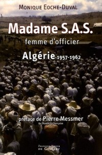 Madame S.A.S. : Femme d'officier : Algérie 1957-1962
