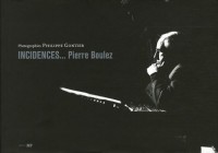 Incidences. : Pierre Boulez
