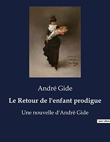 Le Retour de l'enfant prodigue: Une nouvelle d'André Gide [9791041912094]