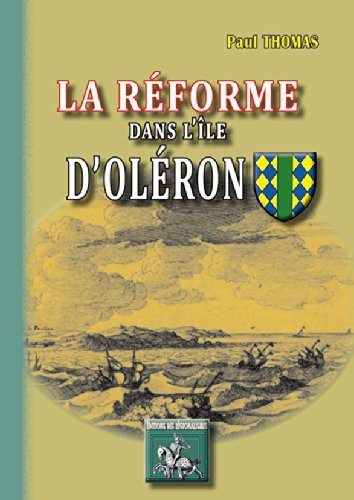 La Reforme Dans l'Ile d'Oleron
