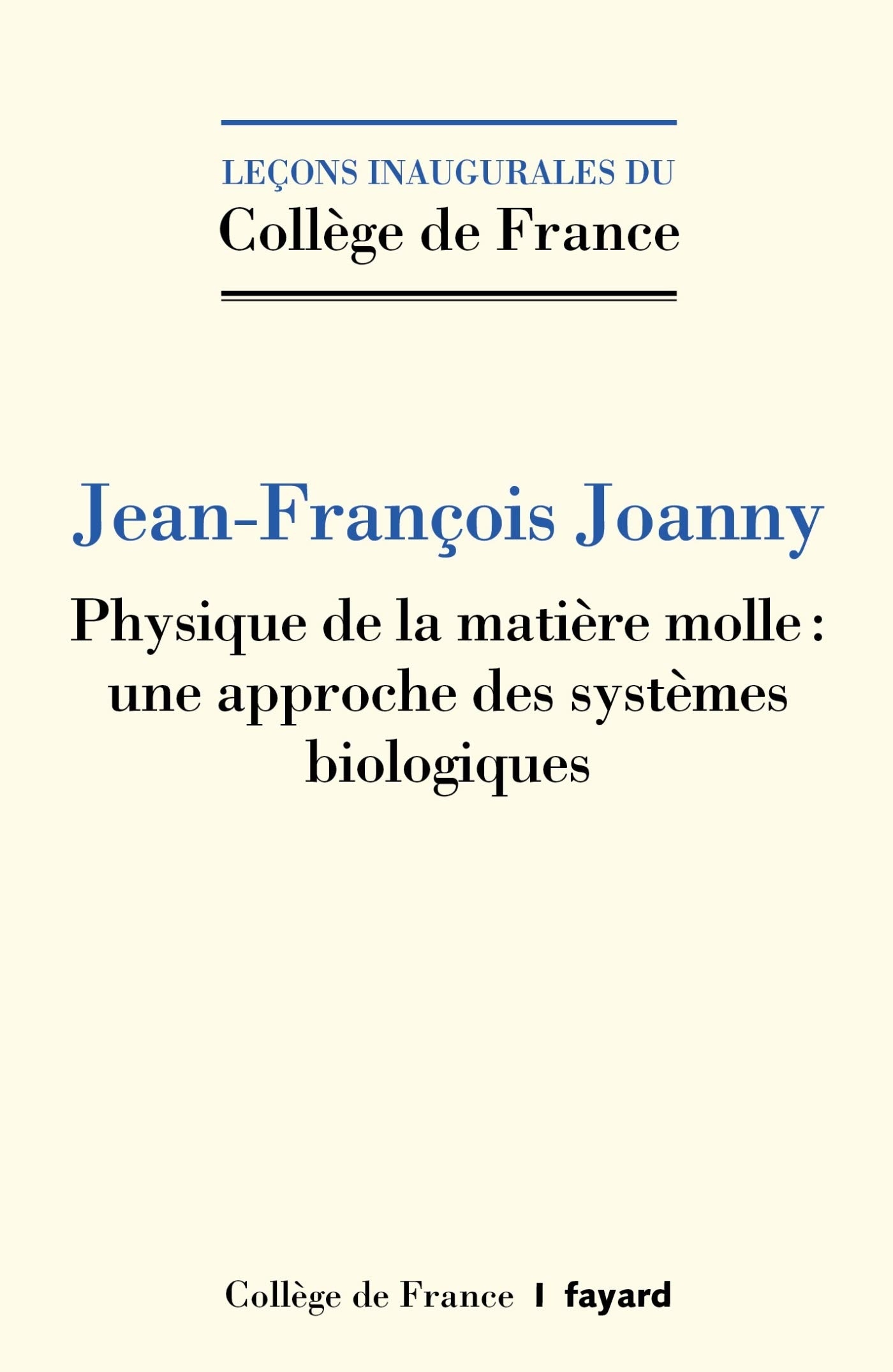 Physique de la matière molle: une approche des systèmes biologiques