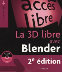 La 3D libre avec Blender (1Cédérom)
