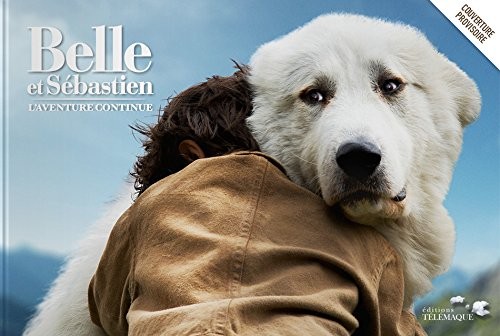 Belle et Sebastien, l'aventure continue