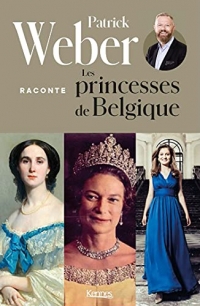 Patrick Weber raconte les princesses de Belgique