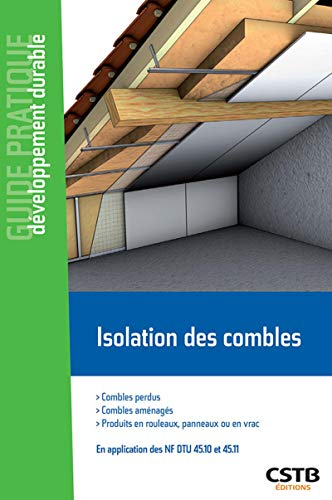 Isolation des Combles - Combles Perdus, Combles Amenages. Produits en Rouleaux, Panneaux Ou en Vrac