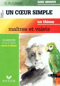 UN COEUR SIMPLE. Maîtres et valets