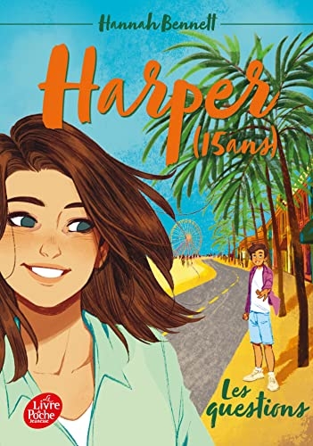 Harper (15 ans) - Tome 4: Les questions