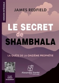 LE SECRET DE SHAMBHALA : LA QUÊTE DE LA ONZIÈME PROPHÉTIE