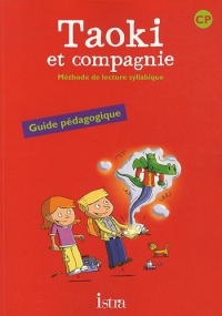 Taoki et compagnie CP - Guide pédagogique - Edition 2010