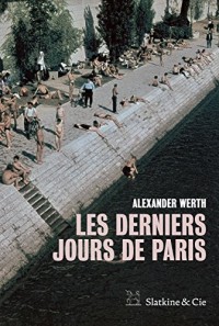 Les derniers jours de Paris: Journal d'un correspondant de guerre