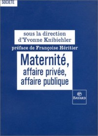 Maternité : Affaire privée, affaire publique