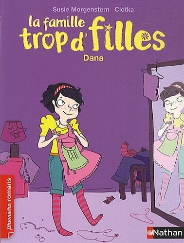La famille trop d'filles, Dana - Roman Vie quotidienne - De 7 à 11 ans