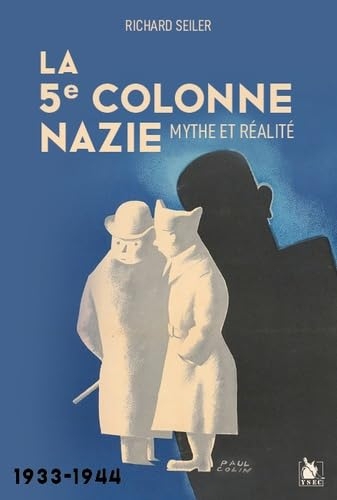 La 5e colonne: Mythe et réalité, 1933-1944