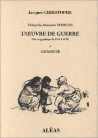 L'Oeuvre de guerre (Oeuvre graphique de 1914 à 1920), tome 1 : Catalogue