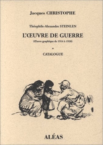 L'Oeuvre de guerre (Oeuvre graphique de 1914 à 1920), tome 1 : Catalogue