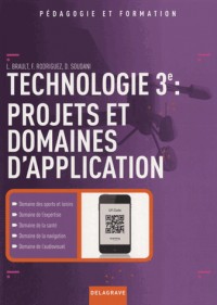 Technologie 3e : Projets et domaines d'application