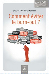 Comment éviter le burn-out ?