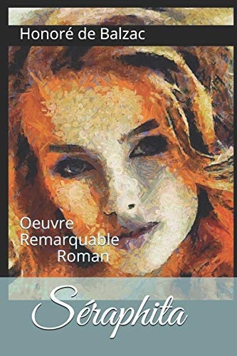 Séraphita: Oeuvre Remarquable Roman [9798657232974]