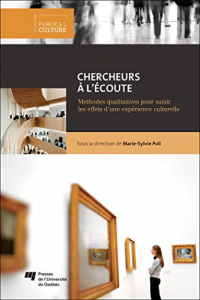 Chercheurs a l'Écoute - Methodes Qualitatives pour Saisir les Effets d'une Expérience Culturelle