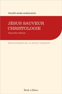 Jésus Sauveur, Christologie: Nouvelle édition