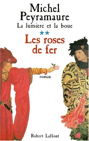 Les Roses de fer, tome 2. La Lumière et la Boue