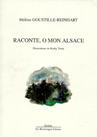 Raconte, ô mon Alsace