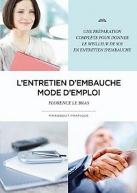 Entretien d'embauche mode d'emploi