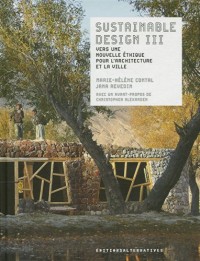 Sustainable design III: Vers une nouvelle éthique pour l'architecture et la ville