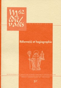 Médiévales, N° 62, Printemps 201 : Réforme(s) et hagiographie dans l'Occident latin (VIe-XIIIe siècle)