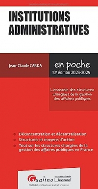 Institutions administratives: L'ensemble des structures chargées de la gestion des affaires publiques (2023-2024)