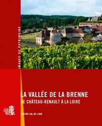 La vallée de la Brenne de Château-Renault à la Loire
