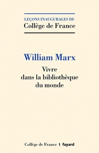 Vivre dans la bibliothèque du monde (Collège de France)